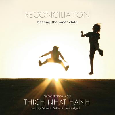 Thich Nhat Hanh - Reconciliation